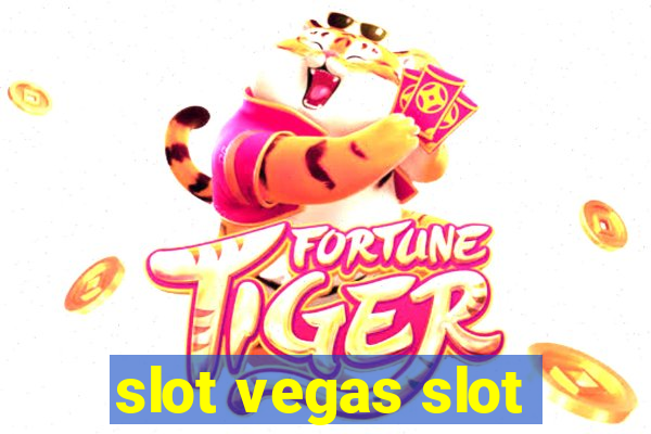 slot vegas slot