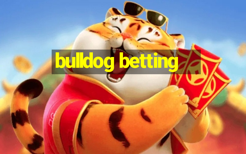 bulldog betting