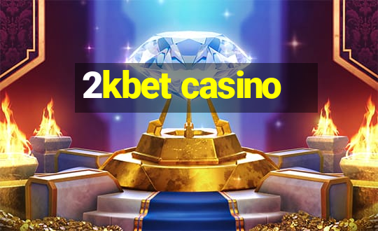 2kbet casino