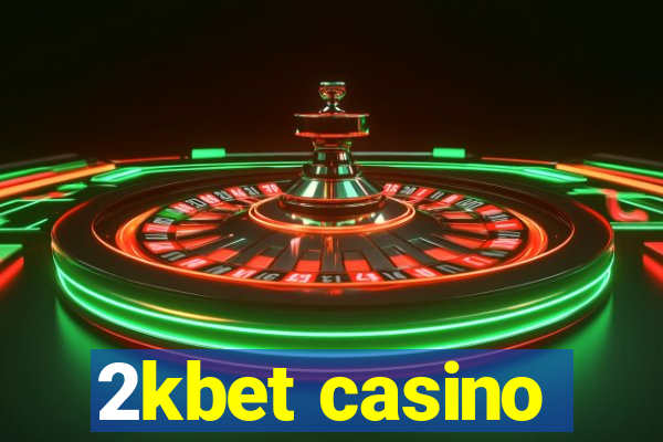 2kbet casino