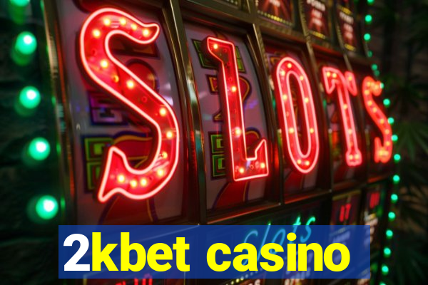 2kbet casino