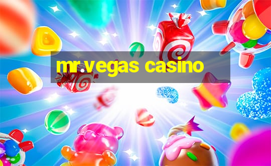 mr.vegas casino