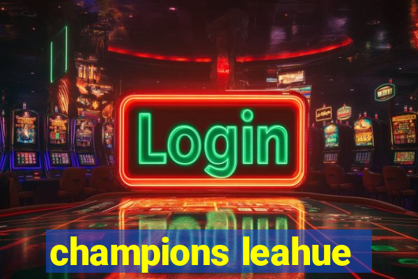 champions leahue