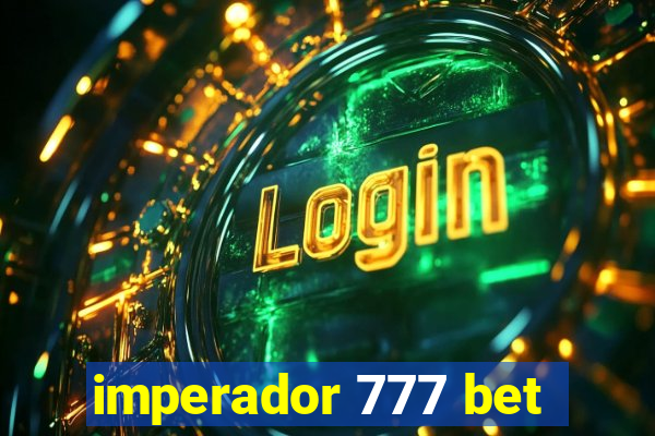 imperador 777 bet