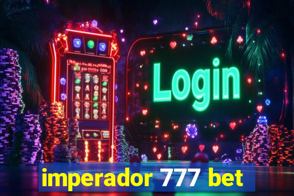 imperador 777 bet