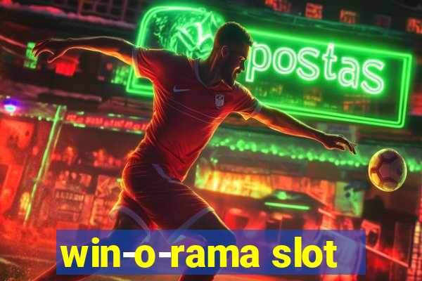 win-o-rama slot