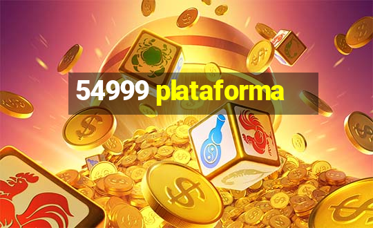 54999 plataforma