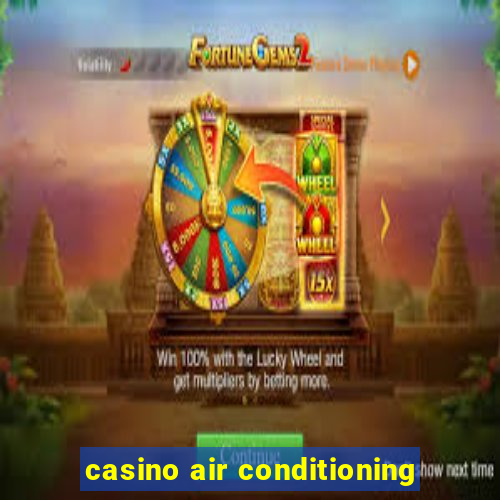 casino air conditioning