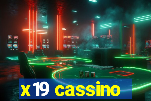 x19 cassino