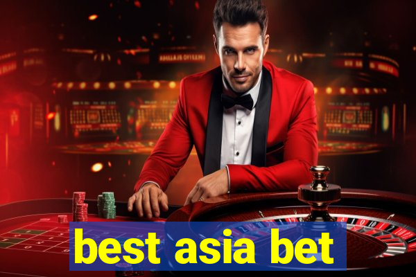 best asia bet