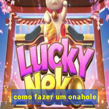 como fazer um onahole