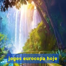 jogos eurocopa hoje