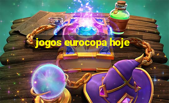 jogos eurocopa hoje