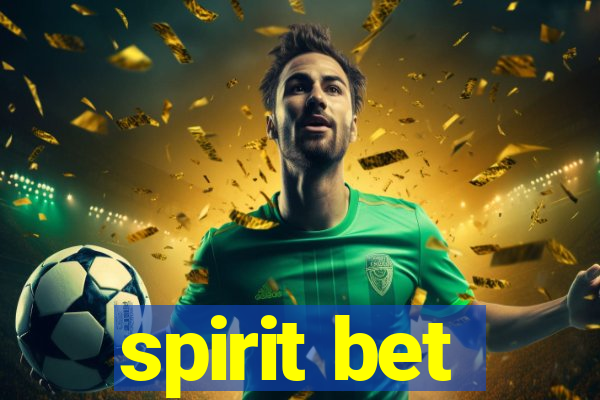 spirit bet