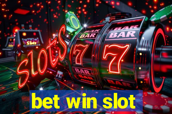 bet win slot