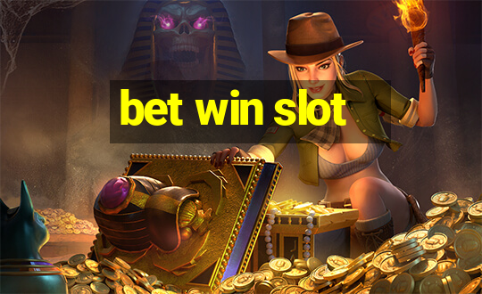 bet win slot