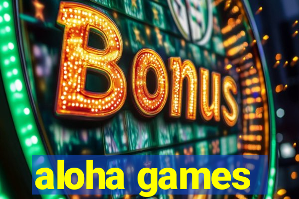 aloha games