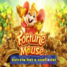 estrela bet e confiável