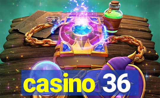 casino 36