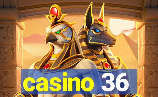 casino 36