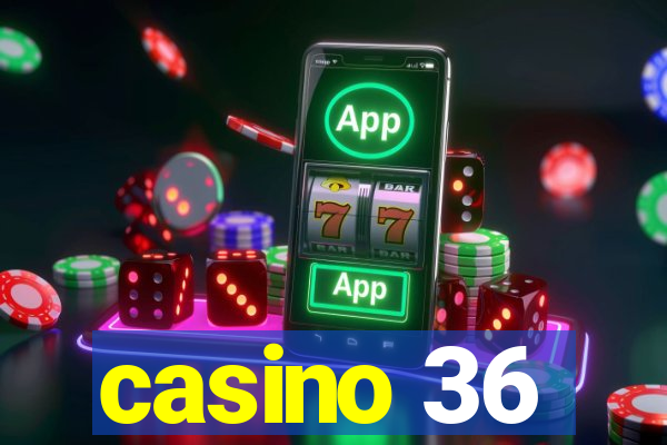 casino 36