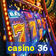 casino 36