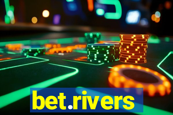 bet.rivers