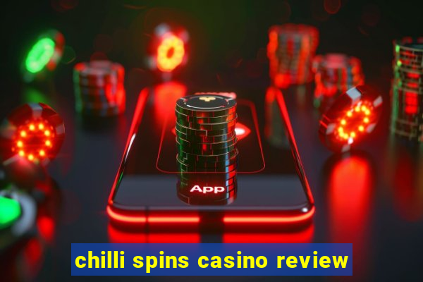 chilli spins casino review