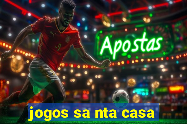 jogos sa nta casa