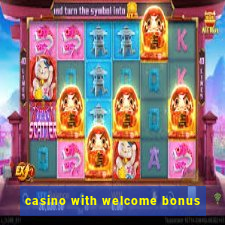 casino with welcome bonus