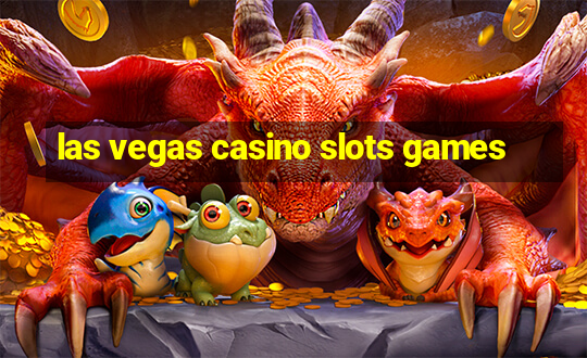 las vegas casino slots games