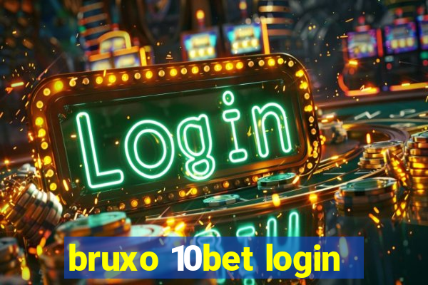 bruxo 10bet login