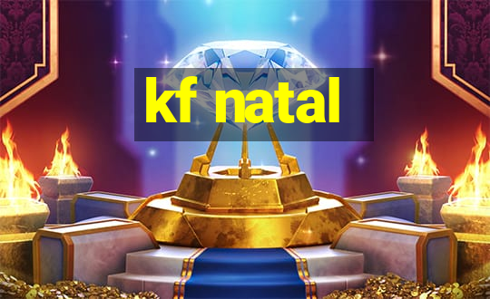 kf natal