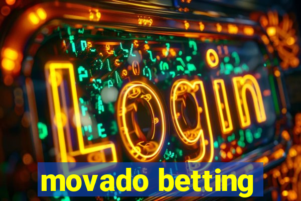 movado betting