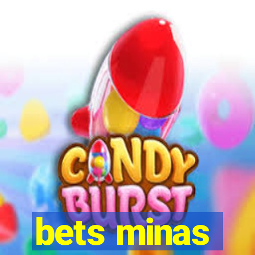 bets minas