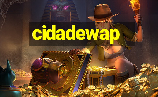 cidadewap