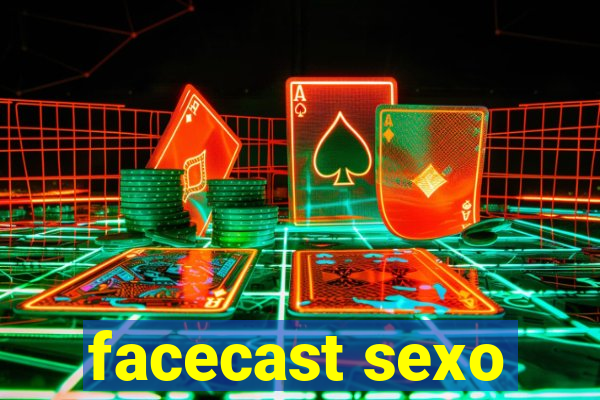 facecast sexo