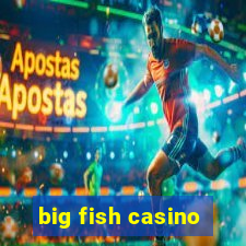 big fish casino