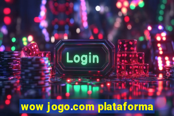 wow jogo.com plataforma