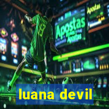 luana devil