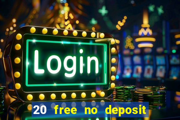 20 free no deposit casino us