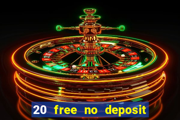 20 free no deposit casino us