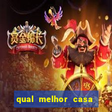 qual melhor casa de apostas