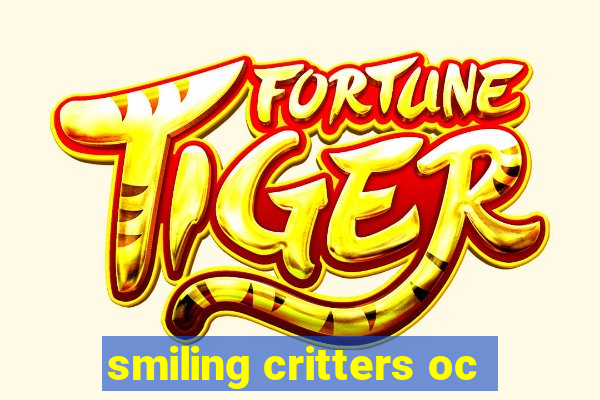 smiling critters oc