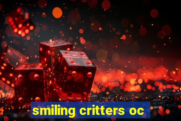 smiling critters oc