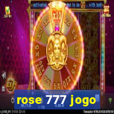 rose 777 jogo