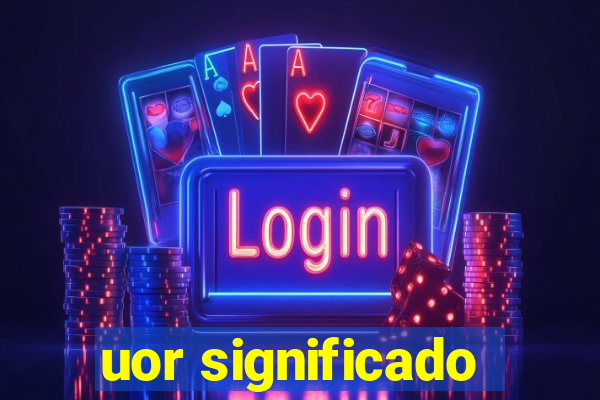 uor significado