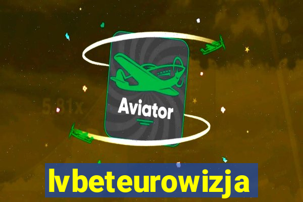 lvbeteurowizja