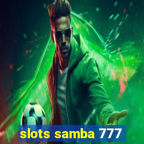 slots samba 777