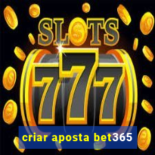 criar aposta bet365